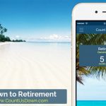 Retirement Countdown App To Count Down The Days To Retirement Countdown To Retiremtn Calendar