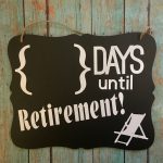 Retirement Countdown Chalkboard Sign With Images Retirement Countdown Picture