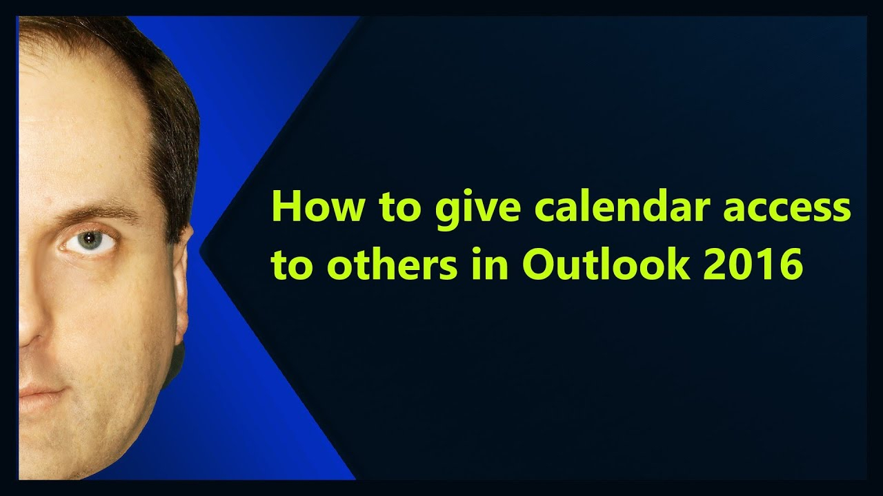 how to give calendar access to others in outlook 2016