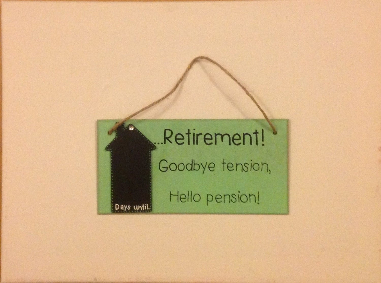 Funny Retirement Countdown Chalkboard Plaque Sign