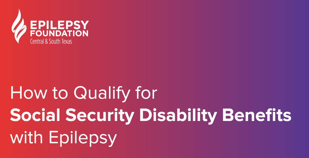 How To Qualify For Social Security Disability Benefits