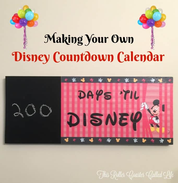 Making Your Own Disney Countdown Calendar This Roller