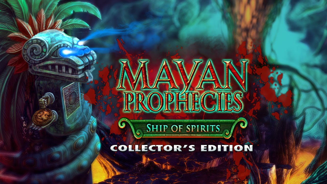 Mayan Prophecies Ship Of Spirits Collectors Edition