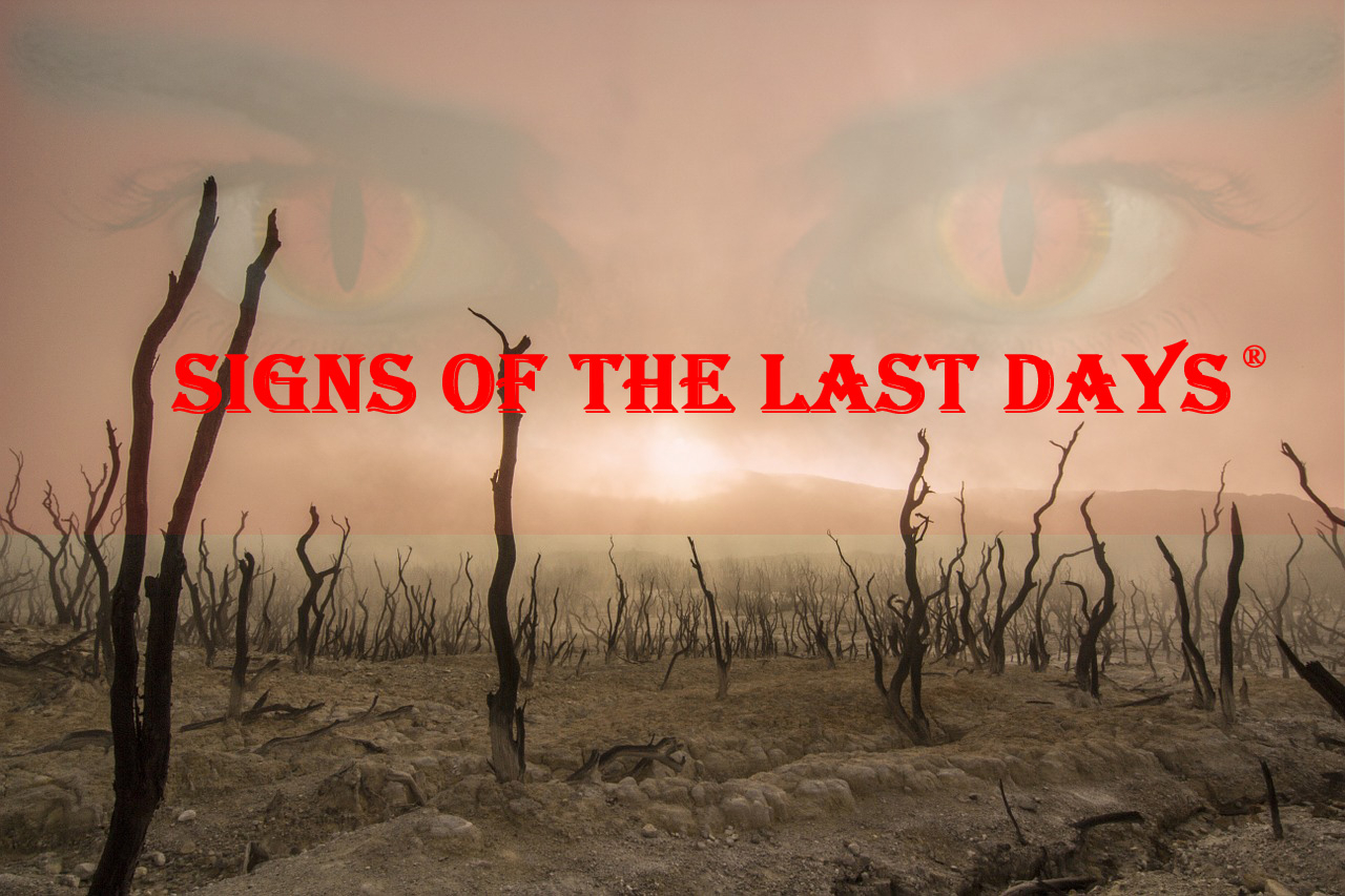 Signs Of The Last Days Signs Of The Last Days
