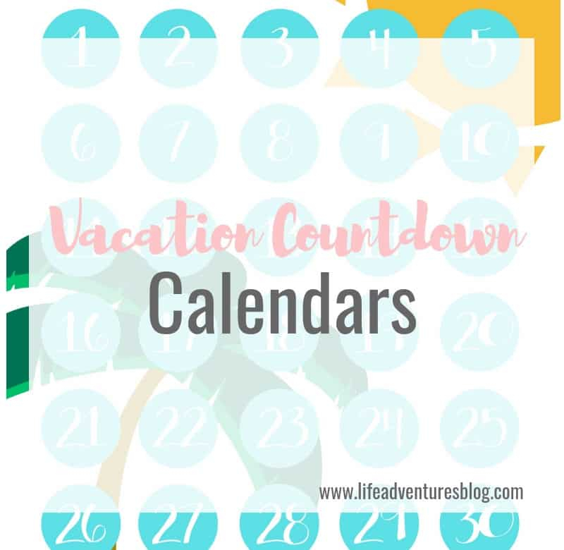 Vacation Countdown Calendars Life Adventures